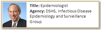 male DSHS employee labeled “Title: Epidemiologist; Agency: DSHS, Infectious Disease Epidemiology and Surveillance Group”